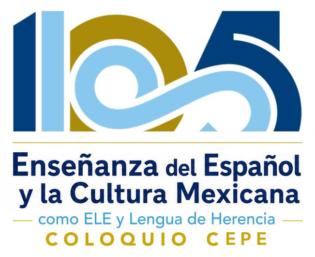Coloquio Enseñanza del Español y la Cultura Mexicana — CEPE UNAM